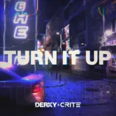 DERKY & Crite — Turn It Up