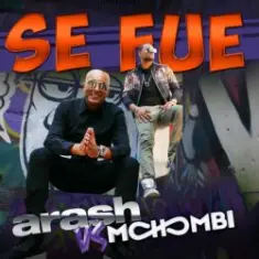 Arash vs Mohombi — Se Fue (Extended)