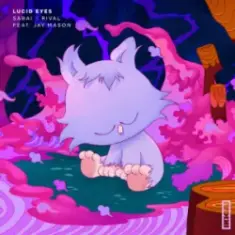 SABAI & Rival & Jay Mason — Lucid Eyes