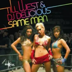 Till West & DJ Delicious — Same Man
