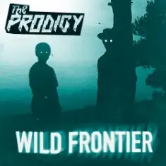 The Prodigy — Wild Frontier (Wilkinson Remix)