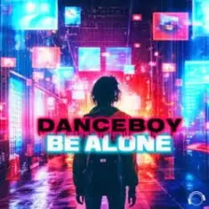 Danceboy — Be Alone (Extended Mix)