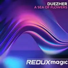 Duezher — A Sea of Flowers (Extended Mix)