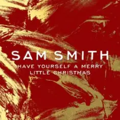 Sam Smith — Have Yourself a Merry Little Christmas