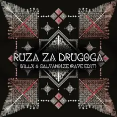 Billx feat. Galvanoize & Etno Skupina Cuvarice — Ruza Za Drugoga