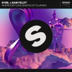 SYML — Where's My Love (Sam Feldt Club Mix)