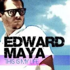 Edward Maya — This is my life (radio edit)