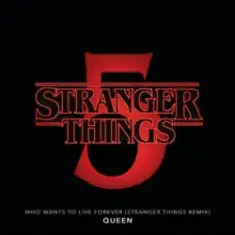 Queen — Who Wants To Live Forever - Stranger Things Remix