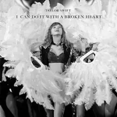 Taylor Swift — I Can Do It With A Broken Heart