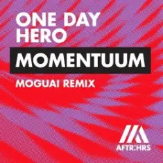 One Day Hero — Momentuum (MOGUAI Remix)