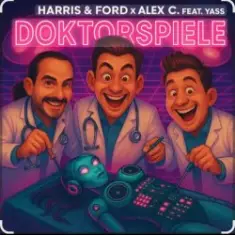 Harris & Ford & Alex C. feat. Yass — Doktorspiele