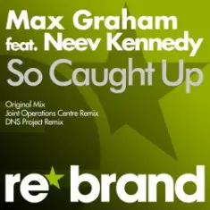 Max Graham feat. Neev Kennedy — So Caught Up