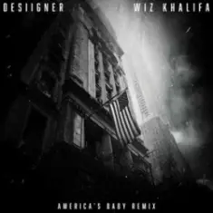 Desiigner & Wiz Khalifa — America’s Baby (Remix)