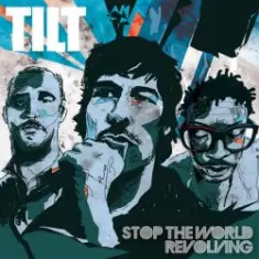 Tilt — The World Doesn't Know