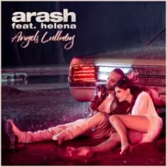 Arash feat. Helena — Angels Lullaby