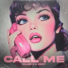 Kilian K & KEDY — Call Me (Extended Mix)