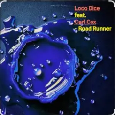 Loco Dice feat. Carl Cox — Road Runner