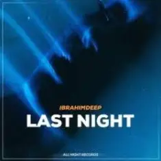 İbrahimDeep — Night