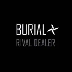 Burial — Rival Dealer