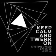 Cristian Marchi, Luciana — Keep Calm & Twerk On
