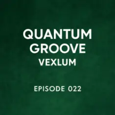 Vexlum — Quantum Groove 022