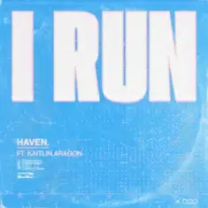 HAVEN & Kaitlin Aragon — I Run