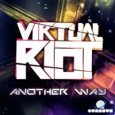 Virtual Riot — Another Way