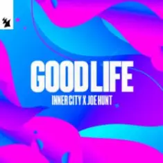 Inner City & Joe Hunt — Good Life