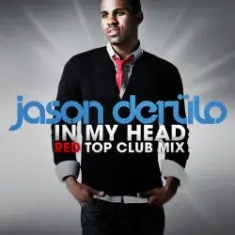 Jason Derulo — In My Head [Red Top Club Mix]