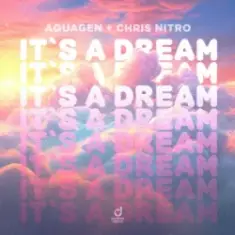 Aquagen & Chris Nitro — It´s a Dream