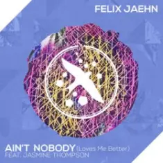 Felix Jaehn & Jasmine Thompson — Aint Nobody (Loves Me Better)