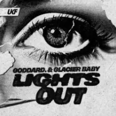 goddard. & Glacier Baby — Lights Out