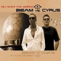 Beam vs. Cyrus — All Over The World [Megara vs. DJ Lee Remix]