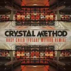 Tne Crystal Method — Busy Child