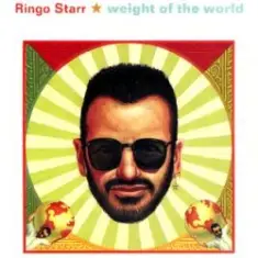 Ringo Starr — Weight Of The World