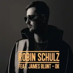 Robin Schulz feat. James Blunt — OK