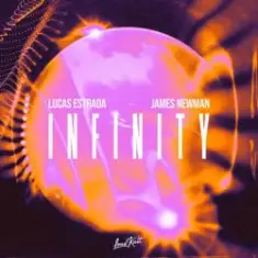Lucas Estrada & James Newman — Infinity