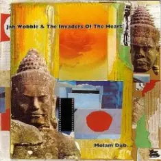 Jah Wobble's Invaders Of The Heart — Lam Tang Way
