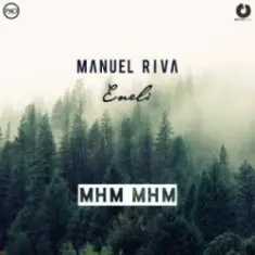 Manuel Riva & Eneli — Mhm Mhm [Radio Edit]