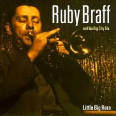 Ruby Braff & His Big City Six — Only A Blues