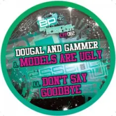 Dougal & Gammer — Models Are Ugly