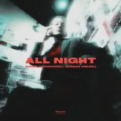 Ahmed Abdurahimli & Gurban Abbasli — All Night