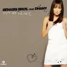 Benassi Bros Feat. Dhany — Hit My Heart