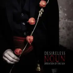 Desireless And Operation Of The Sun — L'or du Rhin