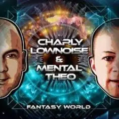 Charly Lownoise & Mental Theo — Fantasy World (Etienne Overdijk Remix)