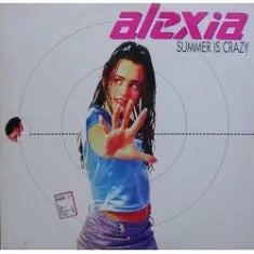 Alexia — Summer is Crazi