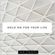 Sam Tinnesz — Hold on for Your Life (Acoustic)