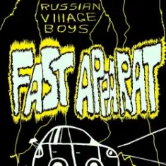 Russian Village Boys — Fast Apparat