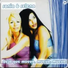 Sonia & Selena — DEJA QUE MUEVA MUEVA