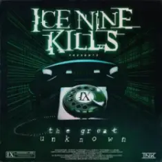 Ice Nine Kills — The Great Unknown